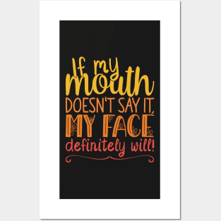 If My Mouth Doesnt Say It | Sunset Colors Text Womens Funny Posters and Art